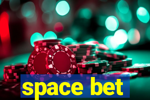 space bet